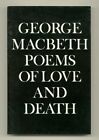 George MacBETH / Poems of Love and Death Signed 1st Edition 1980