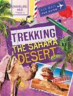 Travelling Wild: Trekking the Sahara..., Newland, Sonya