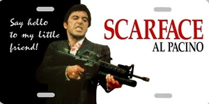 Scarface Al Paccino as Tony Montana Say Hello to My Little Friend License Plate - Picture 1 of 1