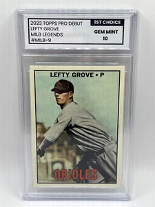 2023 Topps Pro Debut Lefty Grove Legends #9 1st Choice Graded Gem Mint 10