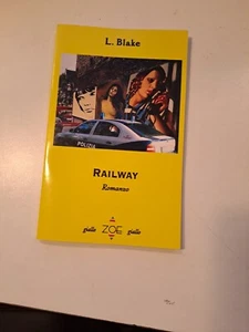 RAILWAY - Blake L. - Edizioni ZOE - 2005 - Picture 1 of 1