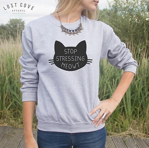 Stop Stressing Meowt Jumper Sweater Top Crazy Cat Lady Cute Slogan Funny Cats - Picture 1 of 9
