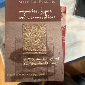 Memories, Hopes, and Conversations : Appreciative Inquiry and Congregational... - Picture 1 of 5