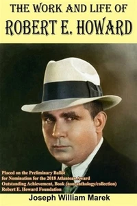 Work and Life of Robert E. Howard, Paperback by Marek, Joseph William, Brand ... - Picture 1 of 3