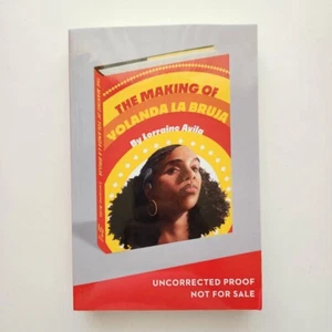 The Making of Yolanda La Bruja by Lorraine Avila NEW Paperback ARC Advance Read - Bild 1 von 8