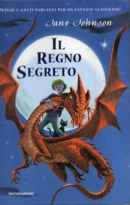 Jane JOHNSON Il regno segreto I Fulmini Mondadori 1 Edizione 2005 - Foto 1 di 4