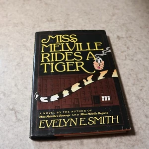 Miss Melville Rides a Tiger by Smith, Evelyn E. Hardcover Dust Jacket VERY GOOD - Picture 1 of 7