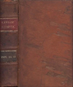 Law / Acts of the General Assembly of the State of Georgia Passed 1st ed Georgia - Picture 1 of 4