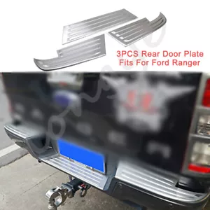 3PC Rear Door Plate Fits For Ford Ranger 2012-2017 Bumper Cover Bar Sill Trims - Picture 1 of 3
