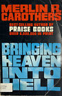 Bringing Heaven Into Hell Book Merlin R. Carothers 1976 Novel
