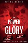The Power And The Glory: Senna, Prost And F1's Golden Era-David