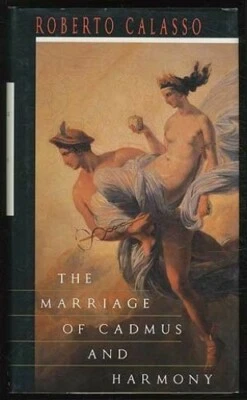 The Marriage Of Cadmus And Harmony by Calasso, Roberto 022403037X The Fast Free - Image 1 of 2