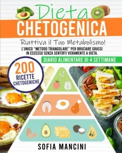 Dieta Chetogenica Riattiva il Tuo Metabolismo! l’Unico Metodo Triangolare per Br - Picture 1 of 1