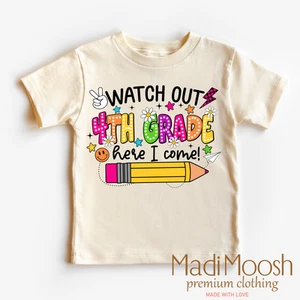 Watch Out 4th Grade Here I Come Shirt - Back To School Shirt - Picture 1 of 8