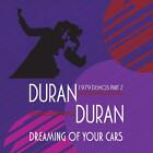 Dreaming Of Your Cars   1979 Demos Part 2 Vinyl Duran Duran Lprecord New