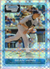 2006 (YANKEES) Bowman Chrome Prospects X-Fractors #BC154 Sean Henn /250
