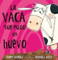 LA VACAS QUE PUSO UN HUEVO By Andy - Ayto Cutbill - Hardcover **BRAND NEW** - Image 1 of 1