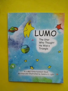 Lumo: The Star Who Thought He Was a Triangle by Sandra D. Light - Picture 1 of 5