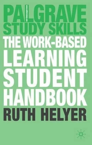 The Work-Based Learning Student Handbook (Palgrave Study Skills) - Helyer, Ruth - Image 1 of 1