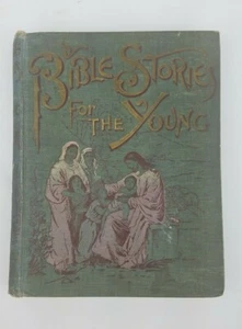 "Bible Stories for the Young" - Rev J.L. Sooy, A.M. ~ c.1896 ~ 178 Full Page Art - Picture 1 of 12
