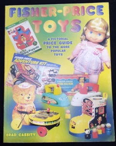 2000 FISHER PRICE TOYS PICTORIAL PRICE GUIDE BY BRAD CASSITY - Picture 1 of 9
