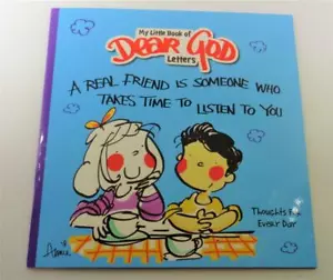 MY BOOK OF DEAR GOD LETTERS - A REAL FRIEND IS SOMEONE WHO TAKES TIME TO LISTEN - Picture 1 of 2