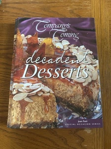 Vintage 2003 Company’s Coming Decadent Desserts Recipes Cookbook Cook Book - Picture 1 of 4