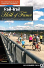 Rails-to-Trails Conservancy Rail-Trail Hall of Fame (Hardback) Rail-Trails
