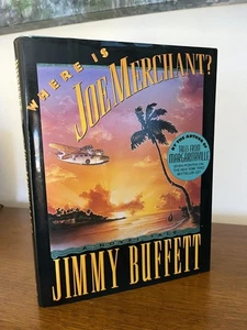 Where Is Joe Merchant? Signed by Jimmy Buffett 1992 First Edition Hardcover : VG - Picture 1 of 8