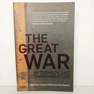 The Great War: Aftermath and Commemoration by Keir Reeves and Carolyn Holbrook. - Imagen 1 de 6