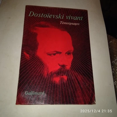 Dostoievski vivant. Témoignages. Nrf Gallimard. 1972. - Photo 1/3