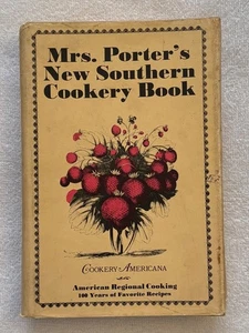 Mrs. Porter’s New Southern Cookery Book Cookbook M.E. 1974 Americana Recipes Vtg - Picture 1 of 8