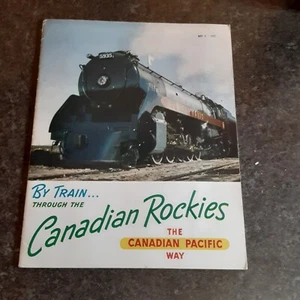 By Train Through The Canadian Rockies Canadian Pacific Railway 1955 Tourism Book - Picture 1 of 3