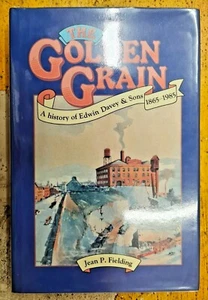 The Golden Grain: A History of Edwin Davey By Jean P. Fielding (Hardcover, 1985) - Picture 1 of 2
