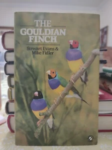 The Gouldian Finch Stewart Evans & Mike Fidler Birds Ornithology Hardcover 1986 - Picture 1 of 7