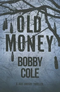 Old Money (A Jake Crosby Thriller) by Cole - Imagen 1 de 1