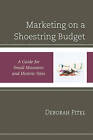 Marketing on a Shoestring Budget - 9781442263505
