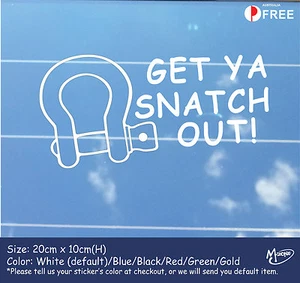 GET YA SNATCH OUT! Car Truck Window Sticker Funny Reflective Decal Best Gifts- - Picture 1 of 2