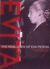 Evita: Real Lives of Eva Peron By Nicholas Fraser, Marysa Navarro