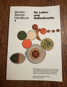 Bircher Benner Handbuch 1 für Leber und Gallenkranke Diäten Rezepte TB - Bild 1 von 2