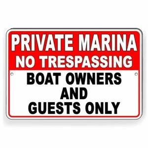 Private Marina No Trespassing Boat Owners Only Metal Sign Three Sizes SNT010 - Picture 1 of 12
