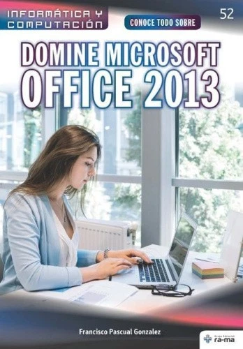 Conoce todo sobre Domine Microsoft Office 2013 (Colecciones Abg - Informática - Imagen 1 de 1