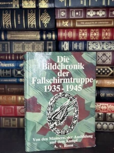 Die Bildchronik Der Fallschirmtruppe 1935-1945 Arnold von Roon - Bild 1 von 5