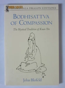 Bodhisattva of Compassion: The Mystical Tradition of Kuan Yin (Shambhala Drago.. - Picture 1 of 1