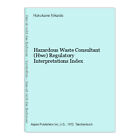 Hazardous Waste Consultant (Hwc) Regulatory Interpretations Index Hukukane Nikai