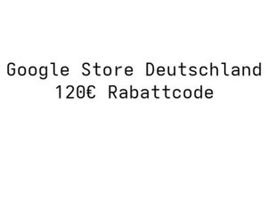 Google Store Deutschland - 120€ Gutschein für Pixel Smartphone (z.B. Pixel 9a) - Bild 1 von 1