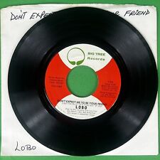 Lobo Don’t Expect Me To Be Your Friend / A Big Red Kite 1972 Tree Records 158 45