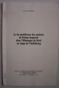La vie quotidienne des Pasteurs du Refuge huguenot Allemagne du nord AufKlärung - Picture 1 of 2