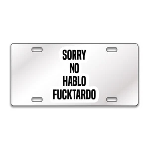 NO HABLO TARDO FUNNY Chrom oder Schwarz Acryl Nummernschild CUSTOM LP0188 - Bild 1 von 10