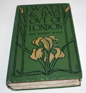 Ways & Days Out of London Aida Rodman DeMilt 1910 1st edition illustrated book - Picture 1 of 6